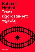 Trens rigorosament vigilats