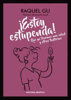 ¡Estoy estupenda! Que ya tenemos una edad y otras tonterías